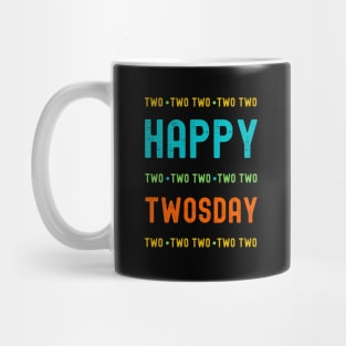 Happy Twosday Tuesday February 22, 2022 Mug